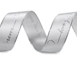 Satin Ribbon "love you forever" grey with silver writing