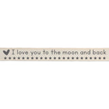 Ribbon 2mx15mm I Love You To The Moon And Back Ireland