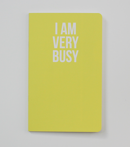 I am Very Busy Notebook