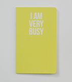 I am Very Busy Notebook